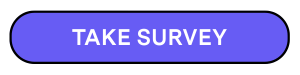Take Survey Button